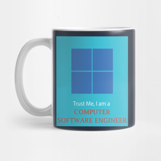 Trust me I'm a computer software engineer best design by PrisDesign99